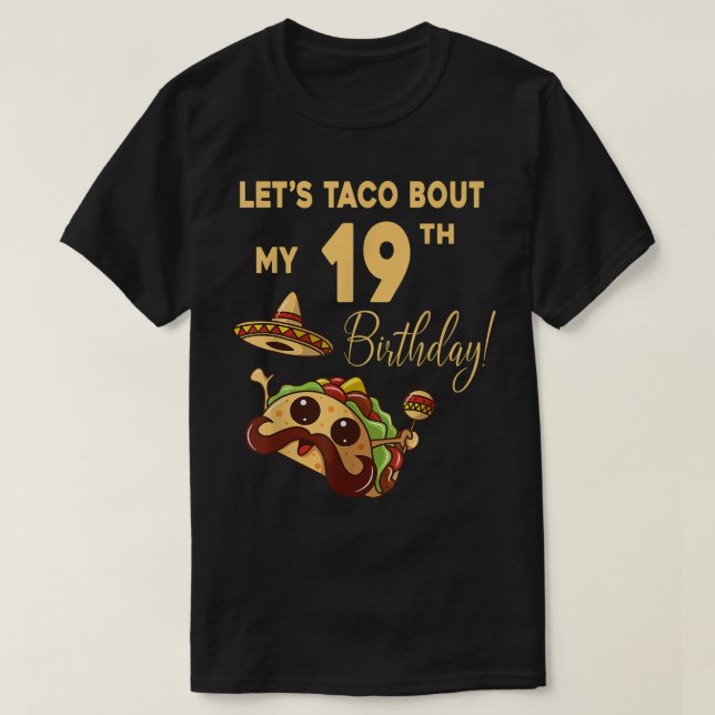 Lets Taco Bout My 19th Birthday Cute Cinco De Mayo T Shirt (Design framsida)