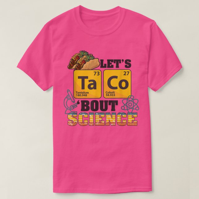 Let's Taco 'Bout Science, Food Pun, Funny Cinco de T Shirt (Design framsida)