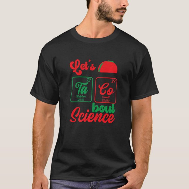 Let's Taco 'Bout Science  Teacher Student Outfit   T Shirt (Framsida)