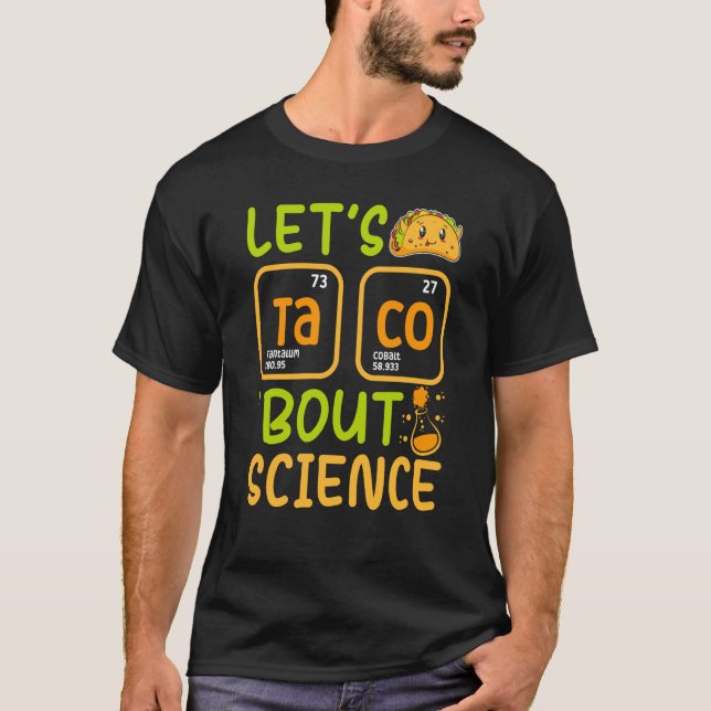 Lets Tacos Bout Science Chemistry Teacher Pun Stud T Shirt (Framsida)