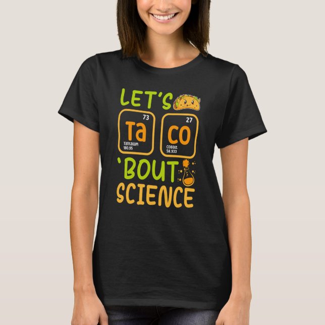 Lets Tacos Bout Science Chemistry Teacher Pun Stud T Shirt (Framsida)