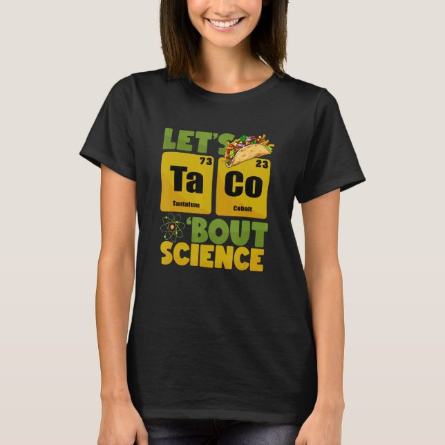 Lets Tacos Bout Science Cinco De Mayo  Teacher T Shirt (Framsida)