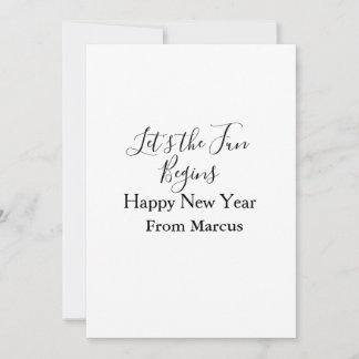 lets the fun begins happy new year name year simpl julkort