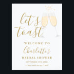 Let's Toast Bridal Shower Gold Welcome Sign Poster<br><div class="desc">An elegant bridal shower welcome sign featuring champagne glasses and gold signature script name. Designed by Thisisnotme©</div>