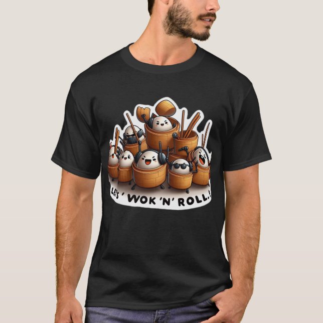 "Lets Wok and Roll" Funny Dim sum T Shirt (Framsida)