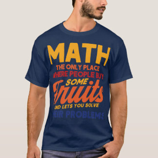 Lets You Solve Their Problems Math Mathmatics 1 T Shirt