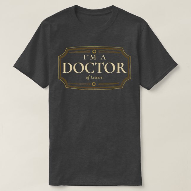 Letters Doctorate Degree PhD Graduation Gift 1 T Shirt (Design framsida)