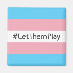 #LetThemPlay Transgender Idrottares Trans-Flagga Magnet