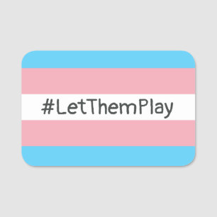#LetThemPlay Transgender Idrottares Trans-Flagga Namnbricka