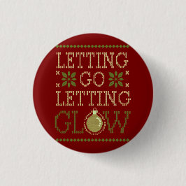 "Letting Go, Letting Glow" Holiday Knapp