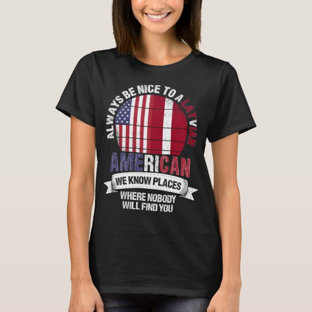 Lettiska amerikaner känner Ställen Land Lettland F T Shirt (Framsida)