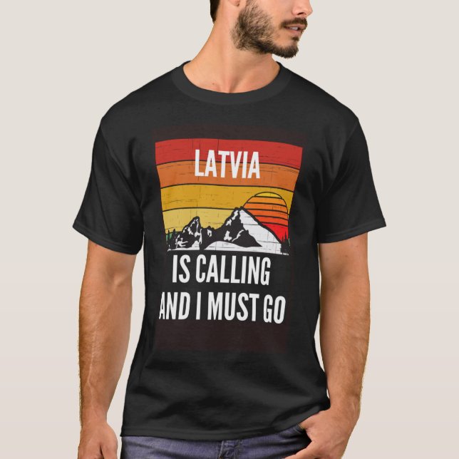 Lettland ringer och jag måste åka t shirt (Framsida)