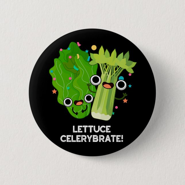 Lettuce Celerybrate Funny Veggie Pun Mörk BG Knapp (Framsida)