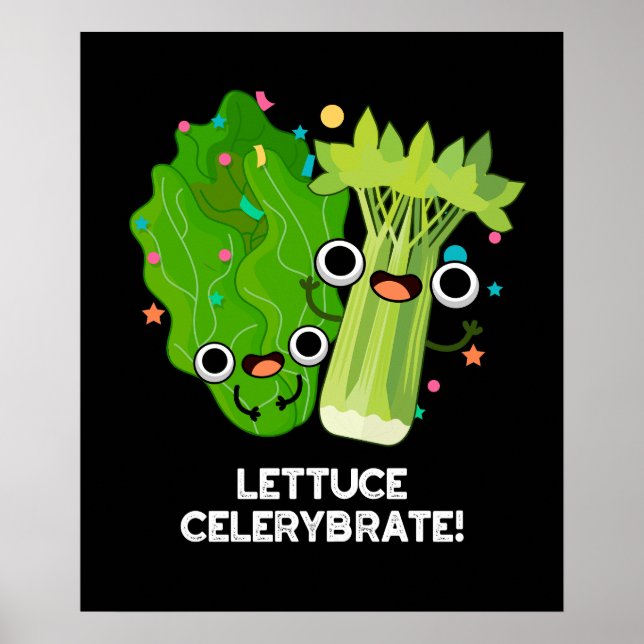 Lettuce Celerybrate Funny Veggie Pun Mörk BG Poster (Framsidan)