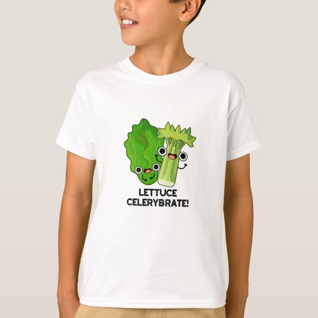 Lettuce Celerybrate Funny Veggie Pun T Shirt (Framsida)