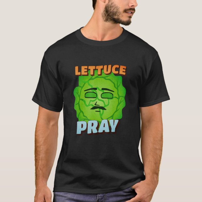 Lettuce Pray  Christian Joke Prayer Group Meeting  T Shirt (Framsida)