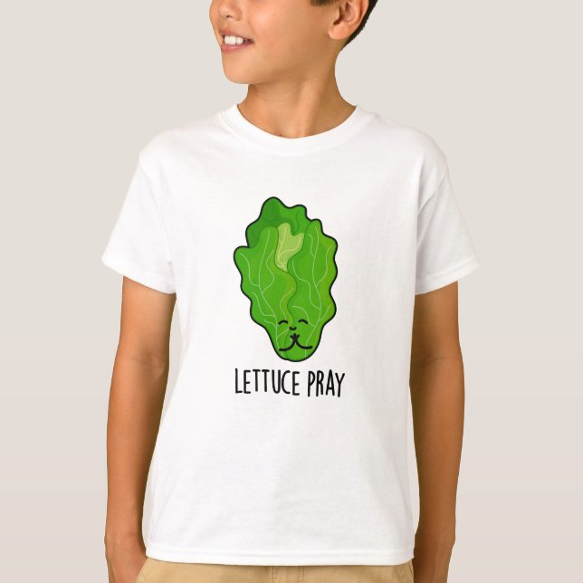 Lettuce Pray Funny Veggie Pun T Shirt (Framsida)