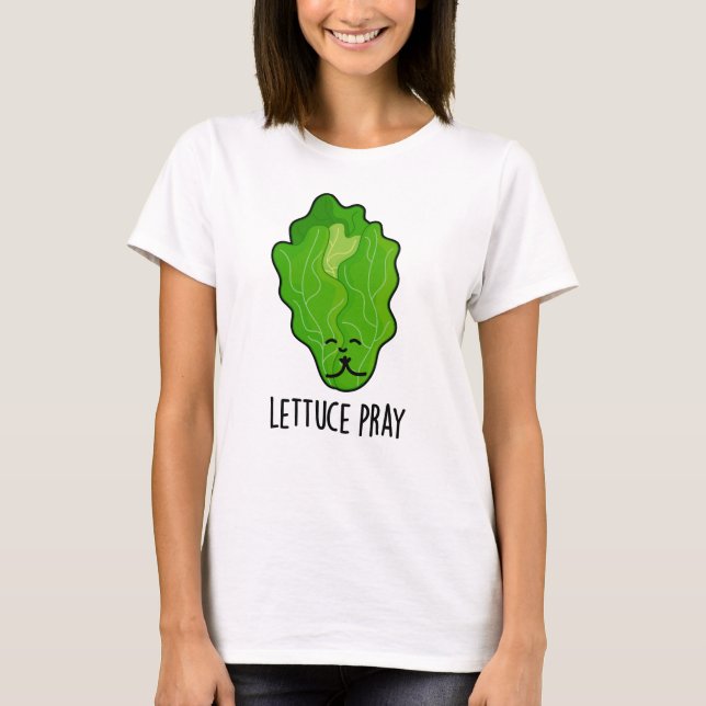Lettuce Pray Funny Veggie Pun T Shirt (Framsida)