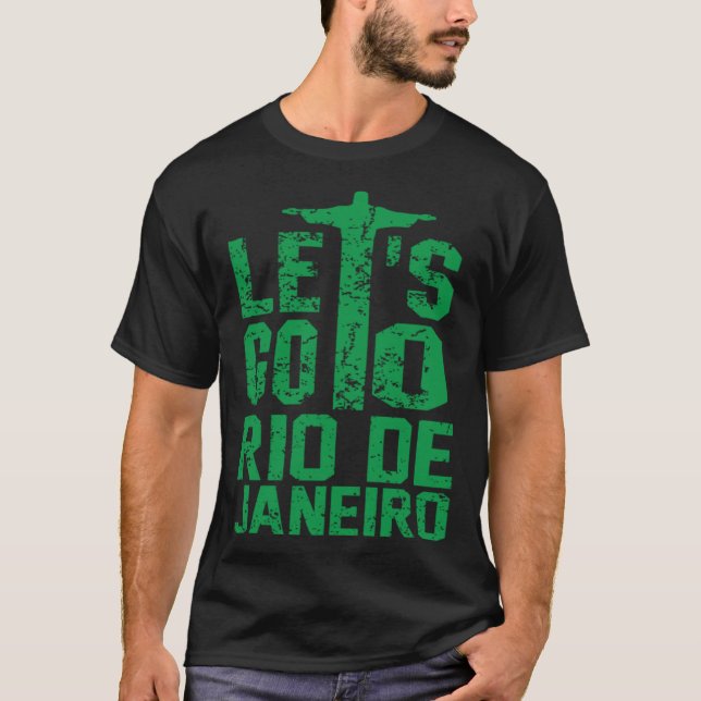Letu2019s Gå till Rio de Janeiro Brasilien Travel  T Shirt (Framsida)