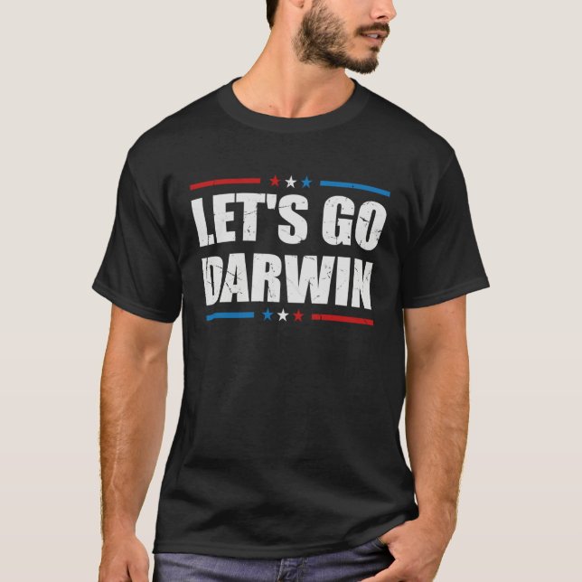 Letu2019s Go Darwin  Sarcastic Women Men Lets Go D T Shirt (Framsida)