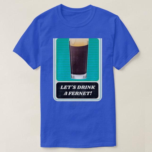 Letx27s Drick en Fernet T Shirt (Design framsida)