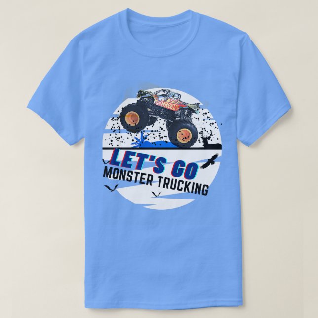 LETx27S GO MONSTER TRUCKING 4 T Shirt (Design framsida)