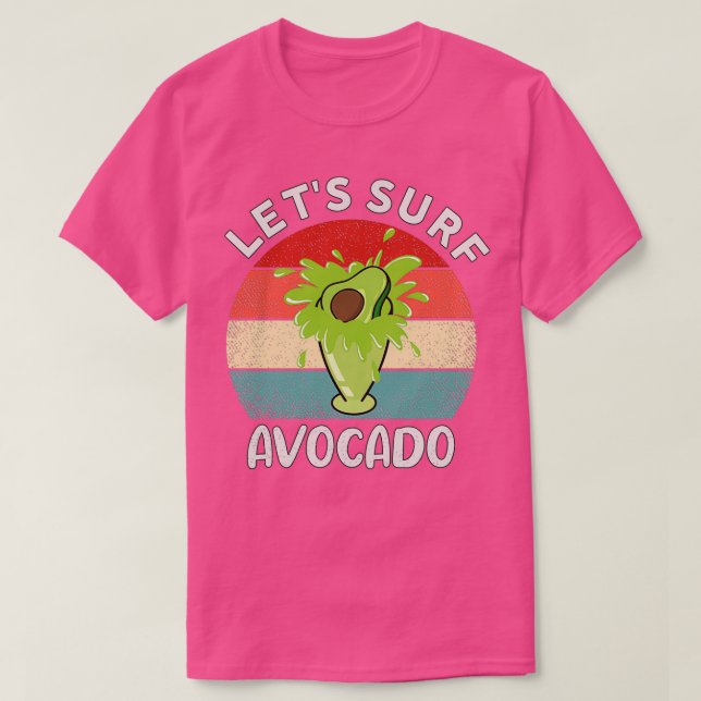 Letx27s surfa avocado Juice Funny Avocado Surfing T Shirt (Design framsida)