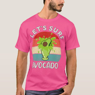Letx27s surfa avocado Juice Funny Avocado Surfing T Shirt