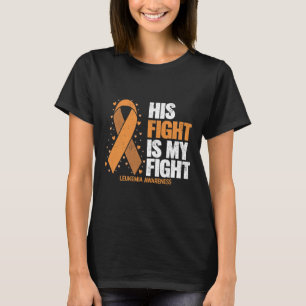Leukemi är medveten om att hans kamp är min kamp m t shirt