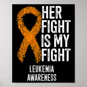 Leukemi Hennes kamp är min uppmärksamhet för leuke Poster