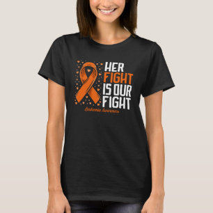 Leukemi Medvetenhet Hennes kamp är vår kamp Leukem T Shirt