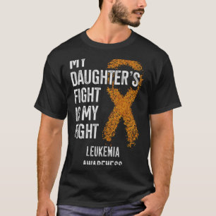 Leukemi Min dotters kamp är min kamp mot leukemi T Shirt