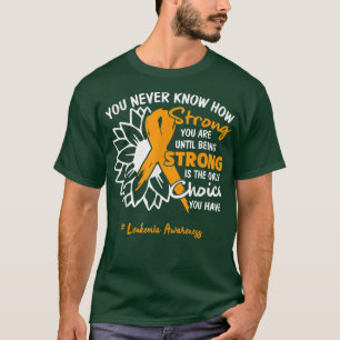 Leukemi Motivation Citat Du vet aldrig hur sträng T Shirt