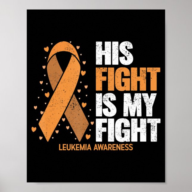 Leukemia Awareness  His Fight is my fight Leukemia Poster (Framsidan)