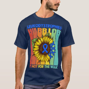 Leukodystroferna brinner inte för den svaga uppgån t shirt