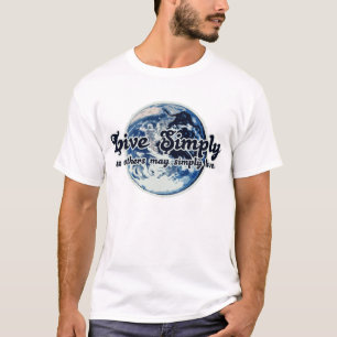 Lev bara så att andra helt enkelt kan leva t-shirt