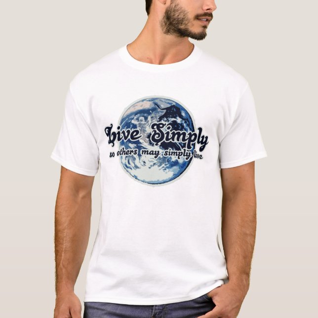 Lev bara så att andra helt enkelt kan leva t-shirt (Framsida)