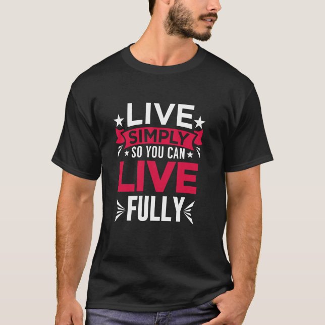 Lev bara så att du kan leva helt t shirt (Framsida)