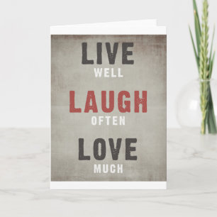 Lev bra, Laugh Often, Kärlek mycket Kort