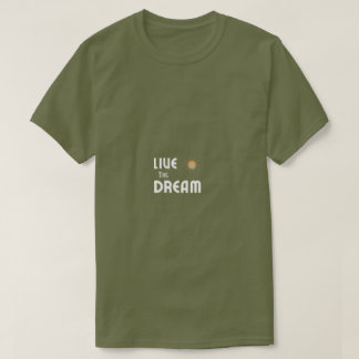 Lev det som dröm T-shirt | Inspirerande T-shirt
