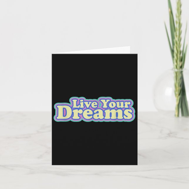 Lev din Dreams Positive Vibe-inspirerande citattjä Kort (Framsida)