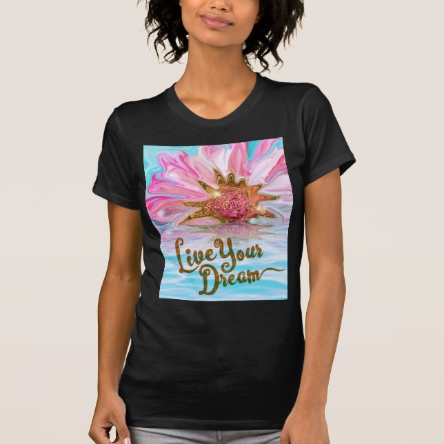 Lev din dröm - Ro-blomma T Shirt (Framsida)