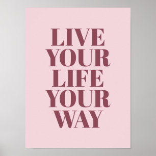 Lev din liv din väg Citat Rosa Typografi Poster