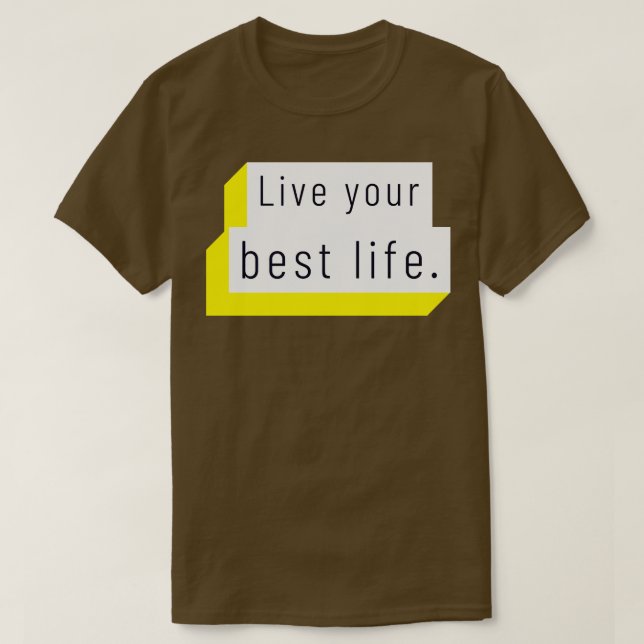 Lev ditt bästa liv 6 t shirt (Design framsida)