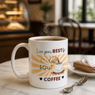 Lev ditt bästa liv Men först kaffe Mugg