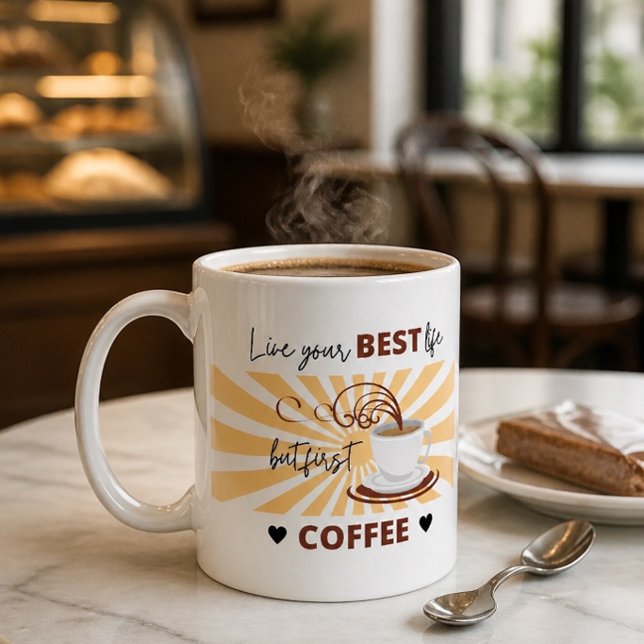 Lev ditt bästa liv | Men först kaffe | Mugg (Skapare uppladdad)
