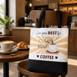 Lev ditt bästa liv | Men först kaffe Tygkasse