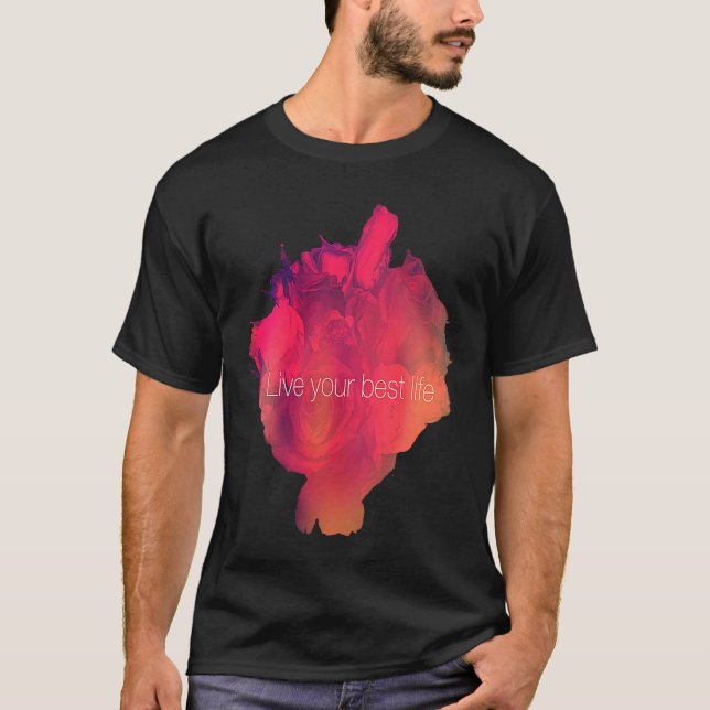 Lev ditt bästa liv, ro t shirt (Framsida)
