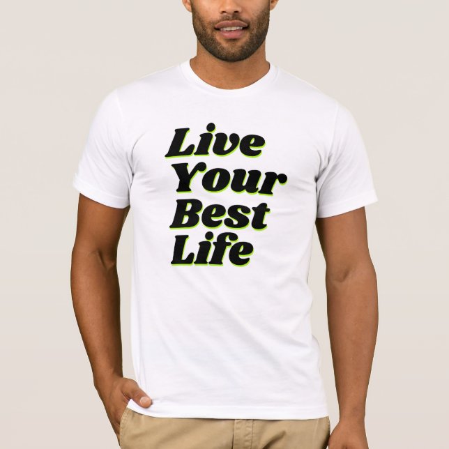 Lev ditt bästa liv T-shirt | Text typografi vy 1 (Framsida)