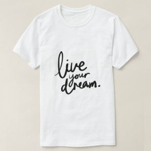 Lev ditt dröm – Inspirerande typografi T Shirt
